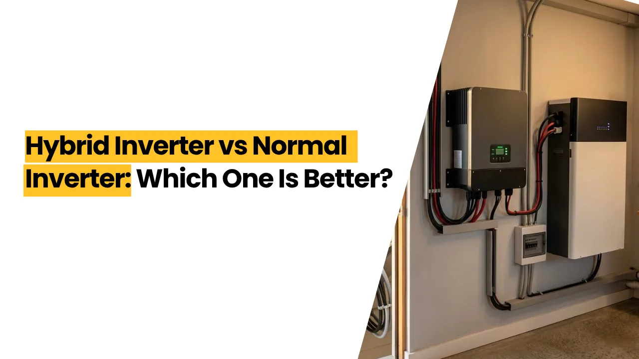 Hybrid Inverter vs Normal Inverter
